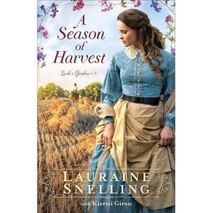 A Season of Harvest -- Lauraine Snelling